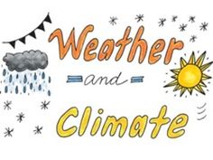 a weather and climate sign with the words weather and climate