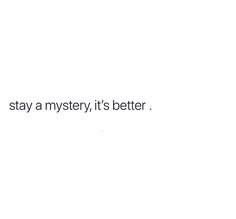 the words stay a mystery, it's better