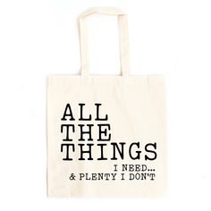 Looking for a cute tote bag to carry all your essentials this summer? This cute All The Things I Need bag will be perfect to add to your collection. Perfect for a day at the beach or every day life! Bag Quotes Handbags Funny, Cricut Tote Bag Sayings, Quotes About Purses Handbags, Cute Tote Bag Ideas, Canvas Bag Ideas, Tote Bag Design Ideas, Raffle Ideas, Graphic Tote Bag, Nice Tattoos