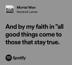 a quote from michael mann about faith in all good things come to those that stay true