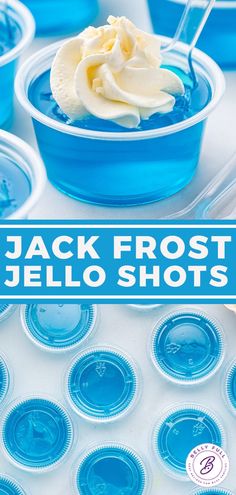 jack frosty jello shots in plastic cups