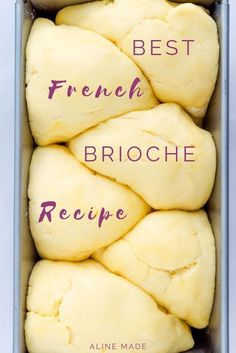 the best french brioche recipe is in a plastic container with text overlay