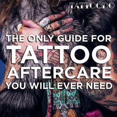 the only guide for tattoo aftercare you will ever need