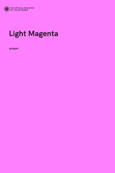 a pink background with the words light magenta written in black and white on it