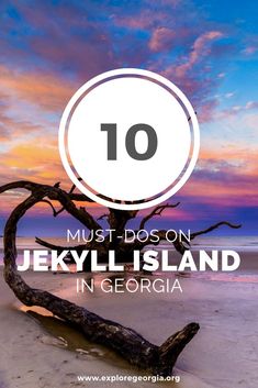 the beach with text overlay that reads 10 must - do's on jekyll island in georgia