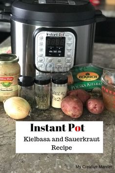 instant pot kielbasa and sauerkraut recipe in front of an instant pot