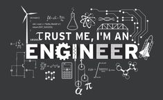 the words trust me i'm an engineer written in white on a black background