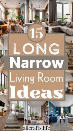 the words long narrow living room ideas are shown in this collage with pictures of different rooms