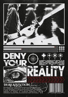 a black and white poster with the words, don't your reality