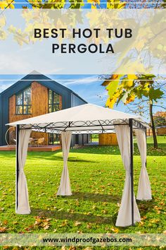 a white tent with the words best hot tub pergola in front of it