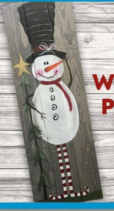 a wooden sign with a snowman on it and the words winter project written below