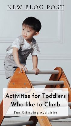 Activities for Toddlers Who Like to Climb Activities For Toddlers, News Blog, Toddler Activities, Motor Skills