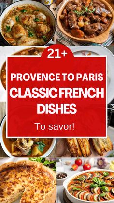 many different dishes are shown with the words proven to paris classic french dishes to savor