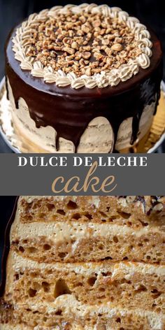 a cake with chocolate frosting and nuts on top that says, dulce de leche cake