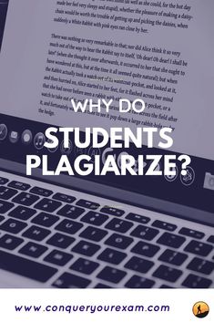 an open laptop computer with the words why do students plagiarize? on it