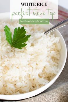 white rice in a bowl with a green leaf on top and text overlay that reads how to make white rice perfect stove top