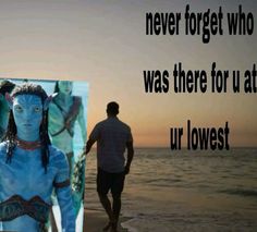 a man is walking on the beach next to an image of avatar from avatar with text that reads, never forget who was there for u at least our lowest