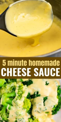 broccoli and cheese sauce in a pot with the words 5 minute homemade cheese sauce