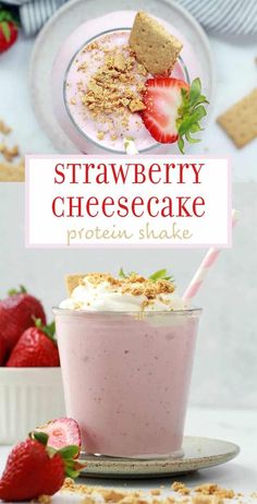 strawberry cheesecake protein shake in a glass with strawberries