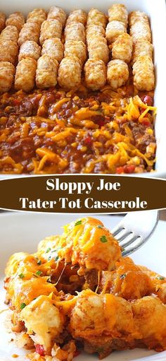 two pictures with different types of food in them and the words sloppy joe tater tot casserole