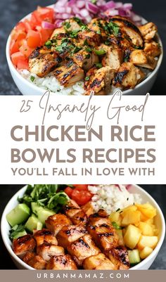 chicken rice bowls with vegetables in them and the words, 25 amazingly good chicken rice bowls recipes