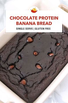 chocolate protein banana bread in a baking dish with text overlay that reads, chocolate protein banana bread single serve gluten free