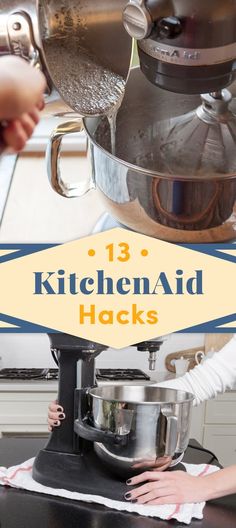 the woman is using her kitchen aid hacks