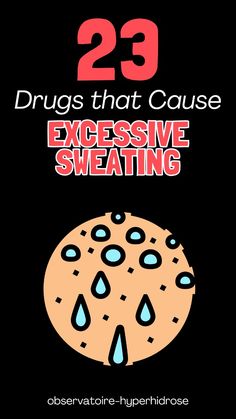 The medications most likely to cause sweating are antidepressants, antipsychotics, medications for Parkinson’s or dementia, antibiotics, medications affecting endocrine function, and pain medications. Here is a list and explanations Sweating Too Much, Contraceptive Pill, Thyroid Medication, Sweat Gland, Thyroid Hormone, Hormone Levels