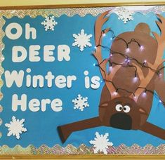 a sign that says, oh deer winter is here with snowflakes on it