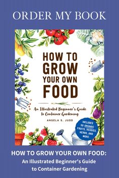 the book cover for how to grow your own food an illustrated beginner's guide