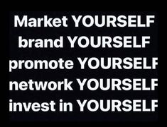 the words market yourself, brand yourself, promote yourself and network yourself in your self