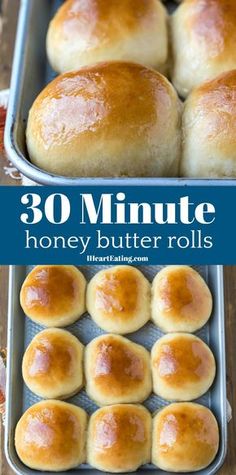 rolls in a pan with the words 30 minute honey butter rolls on top and below