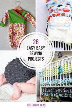 baby sewing projects with the words 26 easy baby sewing projects on it's side