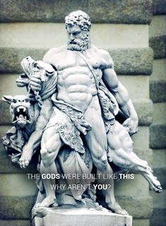 an image of a statue that says, the gods were built like this why aren't you?