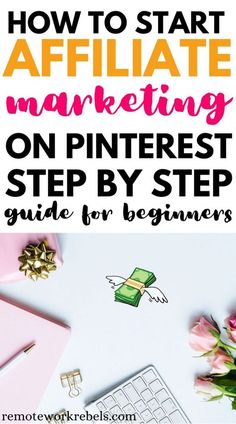 the title for how to start affiliate marketing on pinterest step by step guide