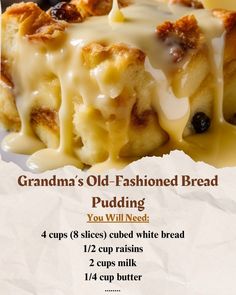 Ingredients: white bread, raisins, milk, butter, sugar, eggs, vanilla, nutmeg. Combine bread & raisins, then mil & butter. Cook & stir 4-7 min. Add sugar, eggs, vanilla, nutmeg. Pour into greased casserole. Bake 40-50 min or until set. Sauce: butter, sugar, brown sugar, cream, vanilla. Combine & cook 5-8 min. Stir in vanilla. Serve warm with sauce. Store refrigerated. #BreadPudding #VanillaSauce #ComfortFood Bread Pudding With Vanilla Sauce, Old Fashioned Bread, Traditional Bread Pudding, Classic Holiday Desserts, Best Bread Pudding Recipe, Old Fashioned Bread Pudding, Classic Old Fashioned, Comfort Desserts, Vanilla Sauce