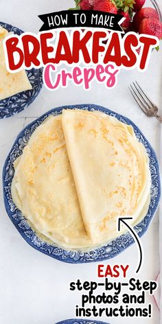 how to make breakfast crepes easy step - by - step instructions