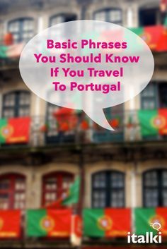 a building with the words basic phrases you should know if you travel to portugal on it