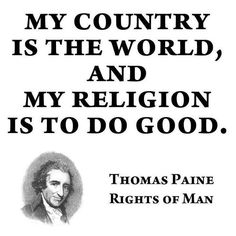 Thomas Paine Citizen Of The World, Northern Nevada, Atheist Quotes, Question Everything, Music Blog, New Photo, Favorite Quotes