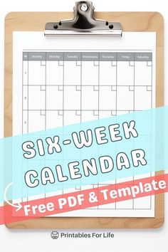 a clipboard with the text six week calendar on it