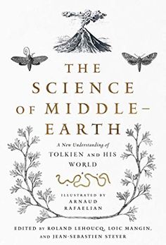 the science of middle earth, written by john whititer and illustrated by william m miller