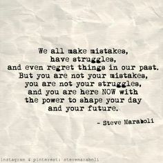 steve marshall quote on paper with the words we all make mistakes, have struggles and even forget things in our past