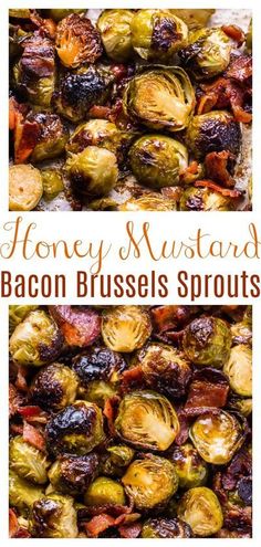 honey mustard and bacon brussel sprouts are the perfect side dish for any meal