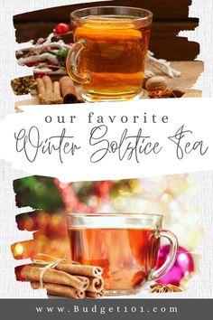 a cup of tea and cinnamons with the words our favorite winter solstice tea