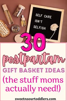 the text reads 30 postpartum gift basket ideas for moms actually need