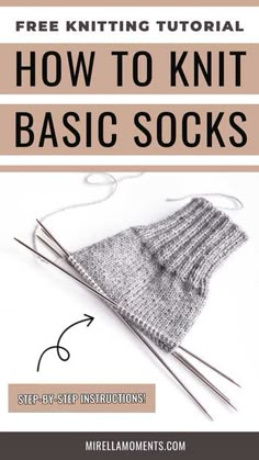 knitting instructions for beginners to learn how to knit basic socks with the help of an expert