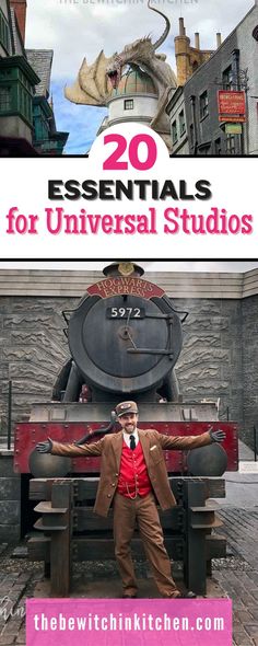 a man standing in front of a train with the words 20 essentials for universal studios