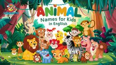 an animal name for kids in english is surrounded by many different types of animals and trees