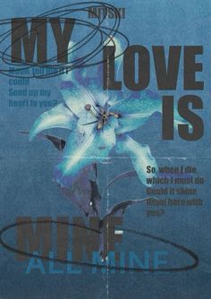 a blue flower with the words my love is on it