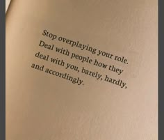 an open book with the words stop overlaying your role deal with people how they deal with you, barely, hardly, and according